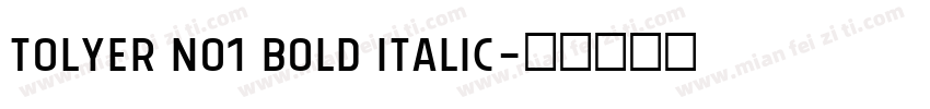 Tolyer No1 Bold Italic字体转换